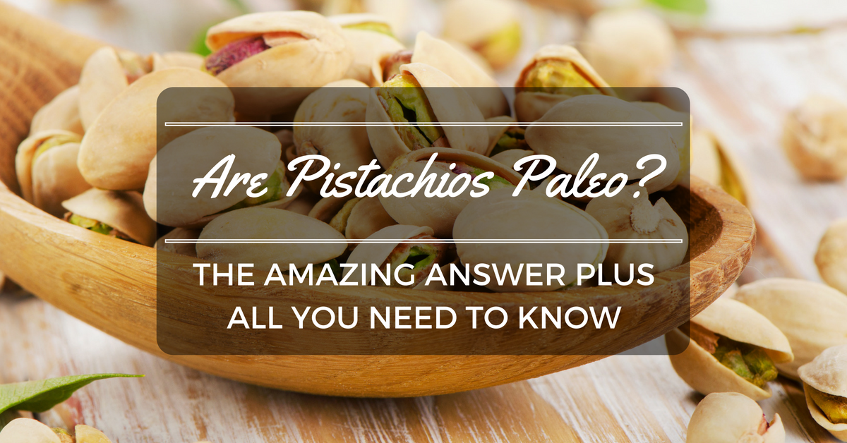 are-pistachios-paleo are-pistachios-paleo