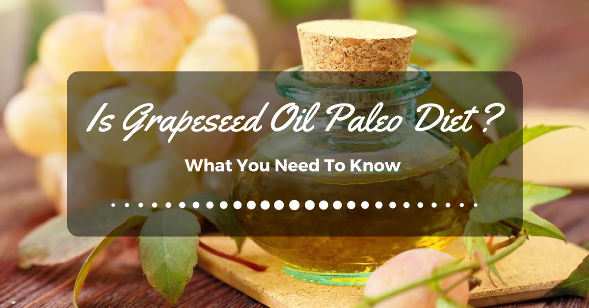 grapeseed-oil-paleo